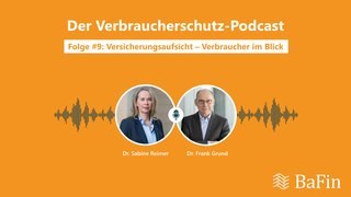 # 9 Versicherungsaufsicht: Verbraucher im Blick - Gast: Dr. Frank Grund (verweist auf: # 9 Versicherungsaufsicht - Verbraucher im Blick - Gast: Dr. Frank Grund)